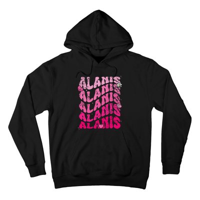 Vintage Alanis First Name I Love Alanis Hoodie