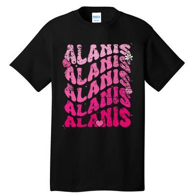 Vintage Alanis First Name I Love Alanis Tall T-Shirt