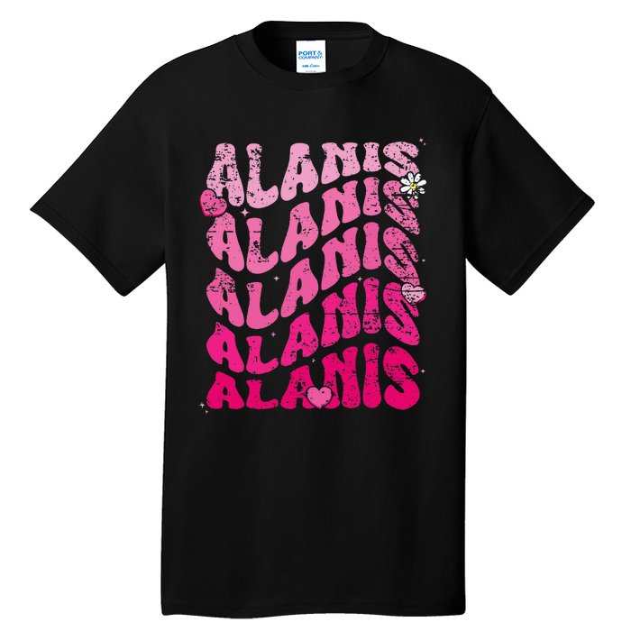 Vintage Alanis First Name I Love Alanis Tall T-Shirt