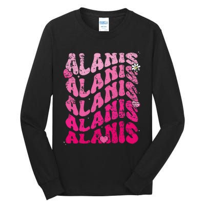 Vintage Alanis First Name I Love Alanis Tall Long Sleeve T-Shirt