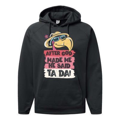 Vintage After God Made Me He Said Ta Da Funny Flamingo Performance Fleece Hoodie