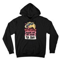 Vintage After God Made Me He Said Ta Da Funny Flamingo Hoodie