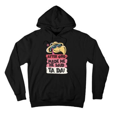 Vintage After God Made Me He Said Ta Da Funny Flamingo Tall Hoodie