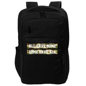 Veteran All Gave Some Some Gave All Camo Gift Impact Tech Backpack