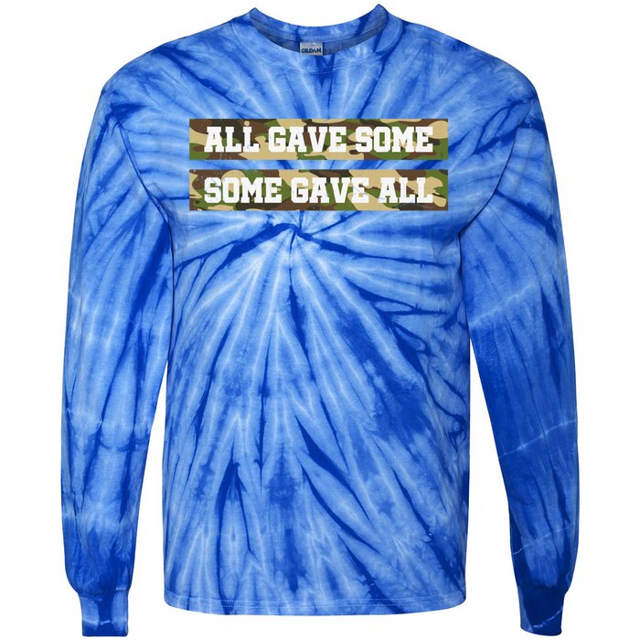 Veteran All Gave Some Some Gave All Camo Gift Tie-Dye Long Sleeve Shirt