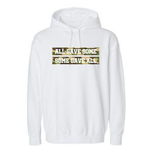 Veteran All Gave Some Some Gave All Camo Gift Garment-Dyed Fleece Hoodie