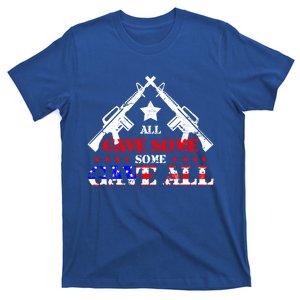 Veteran All Gave Somecool Giftsome Gave All Cute Gift T-Shirt