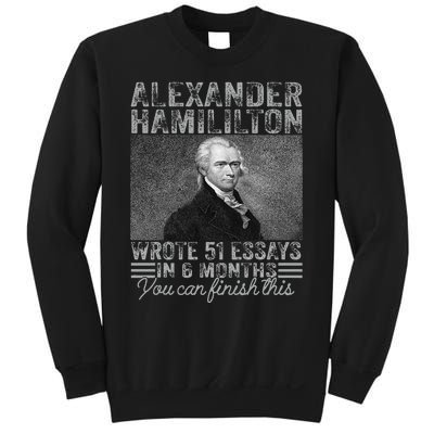 Vintage Alexander Hamilton Wrote 51 Essays In 6 Months Sweatshirt