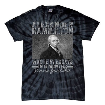 Vintage Alexander Hamilton Wrote 51 Essays In 6 Months Tie-Dye T-Shirt