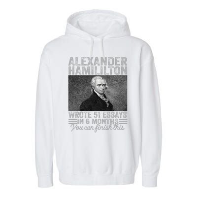 Vintage Alexander Hamilton Wrote 51 Essays In 6 Months Garment-Dyed Fleece Hoodie