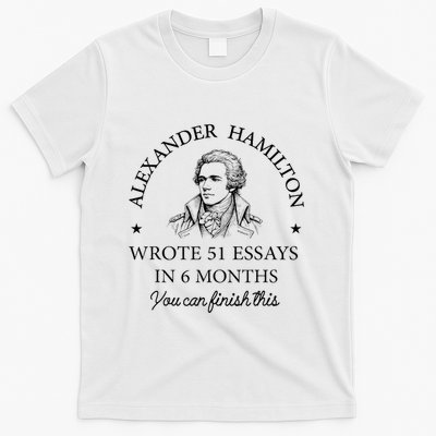 Vintag Alexander Hamilton Wrote 51 Essays In 6 Months T-Shirt