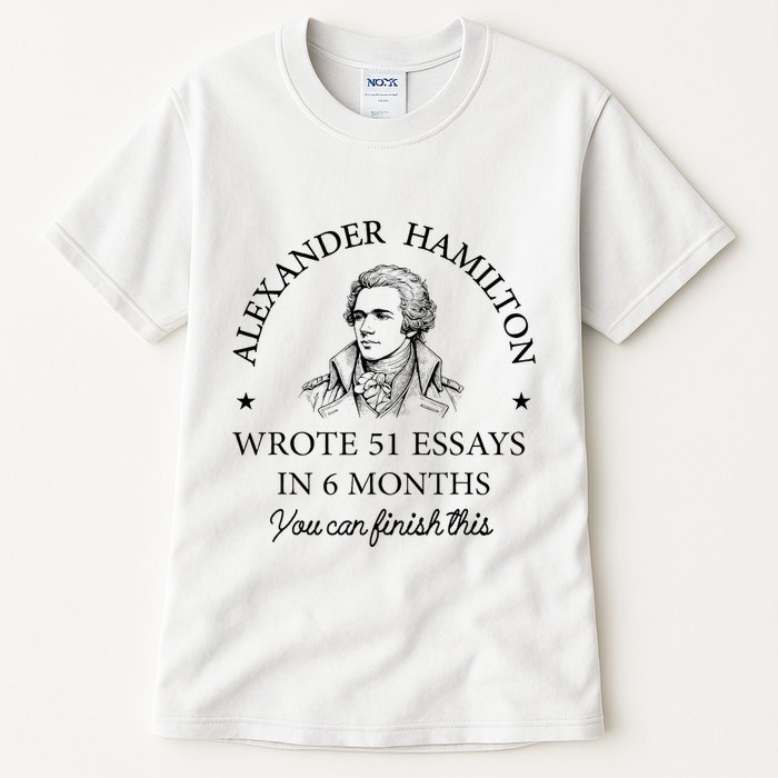 Vintag Alexander Hamilton Wrote 51 Essays In 6 Months Tall T-Shirt