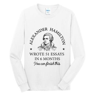 Vintag Alexander Hamilton Wrote 51 Essays In 6 Months Tall Long Sleeve T-Shirt