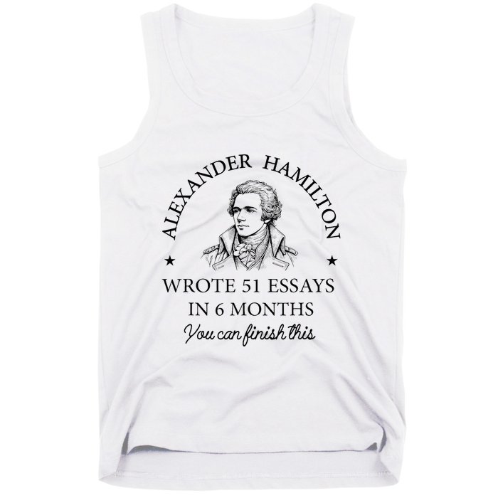 Vintag Alexander Hamilton Wrote 51 Essays In 6 Months Tank Top