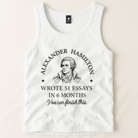 Vintag Alexander Hamilton Wrote 51 Essays In 6 Months Tank Top