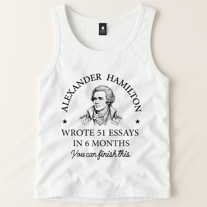 Vintag Alexander Hamilton Wrote 51 Essays In 6 Months Tank Top