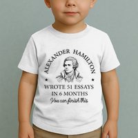 Vintag Alexander Hamilton Wrote 51 Essays In 6 Months Toddler T-Shirt