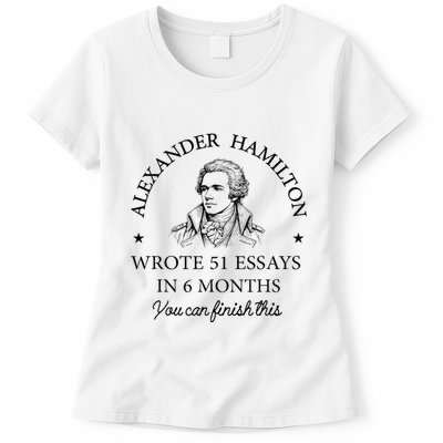 Vintag Alexander Hamilton Wrote 51 Essays In 6 Months Womens T-Shirt