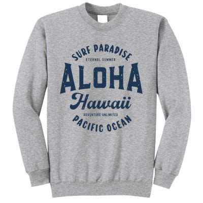 Vintage Aloha Hawaii Retro Preppy Throwback Souvenir Tall Sweatshirt