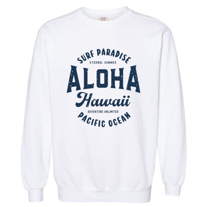 Vintage Aloha Hawaii Retro Preppy Throwback Souvenir Garment-Dyed Sweatshirt