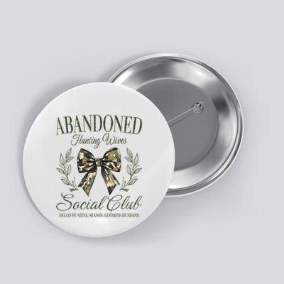 Vintage Abandoned Hunting Wives Social Club Button