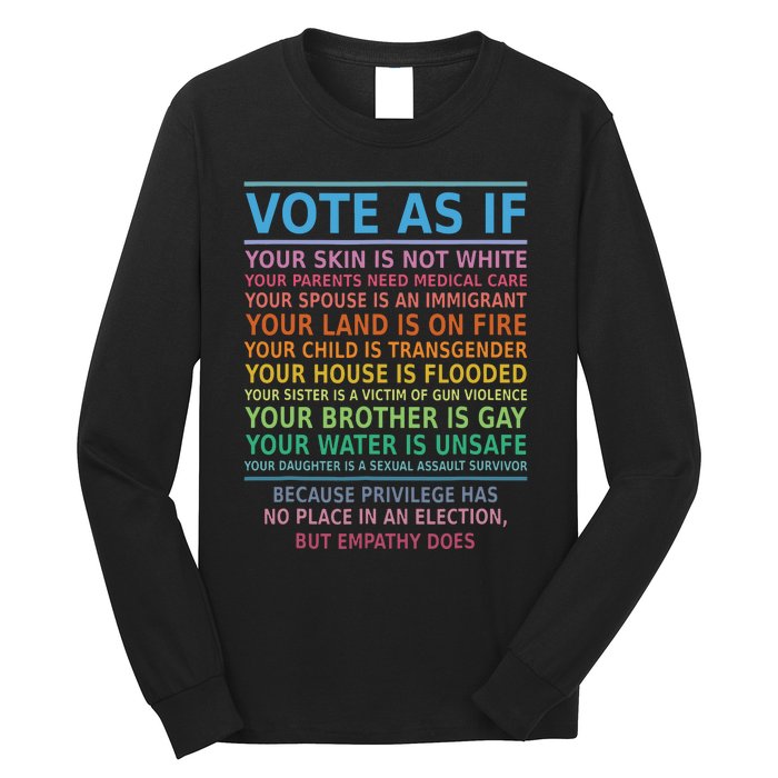 Vote As If Your Skin Is Not White Humans Rights Apparel Long Sleeve Shirt