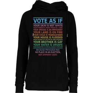 Vote As If Your Skin Is Not White Humans Rights Apparel Womens Funnel Neck Pullover Hood