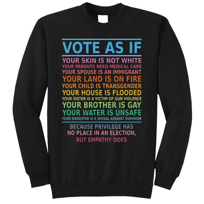 Vote As If Your Skin Is Not White Humans Rights Apparel Tall Sweatshirt