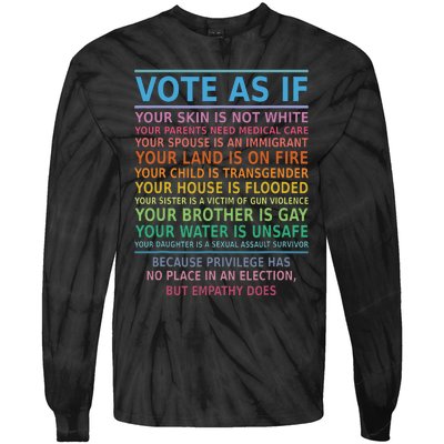 Vote As If Your Skin Is Not White Humans Rights Apparel Tie-Dye Long Sleeve Shirt