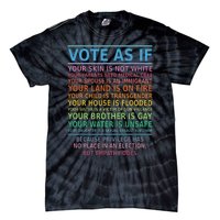 Vote As If Your Skin Is Not White Humans Rights Apparel Tie-Dye T-Shirt