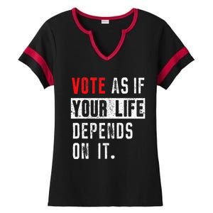 Vote As If Your Life Depends On It Human Rights Awareness Ladies Halftime Notch Neck Tee