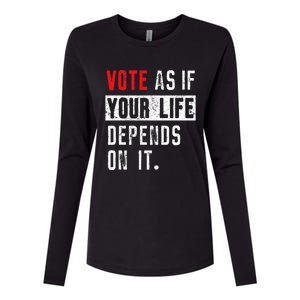 Vote As If Your Life Depends On It Human Rights Awareness Womens Cotton Relaxed Long Sleeve T-Shirt