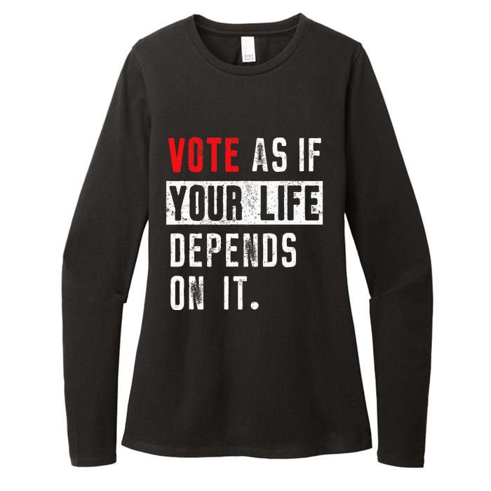 Vote As If Your Life Depends On It Human Rights Awareness Womens CVC Long Sleeve Shirt