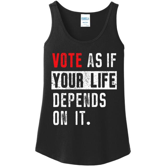 Vote As If Your Life Depends On It Human Rights Awareness Ladies Essential Tank