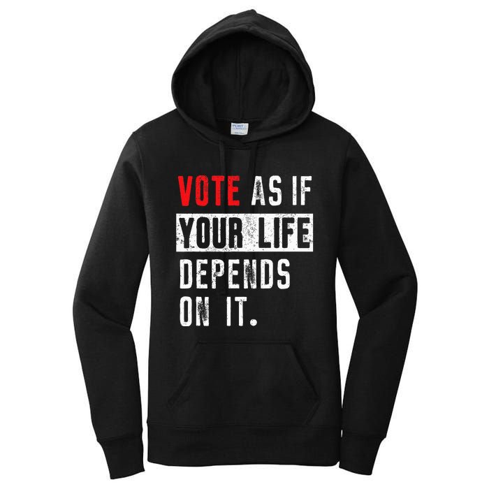 Vote As If Your Life Depends On It Human Rights Awareness Women's Pullover Hoodie