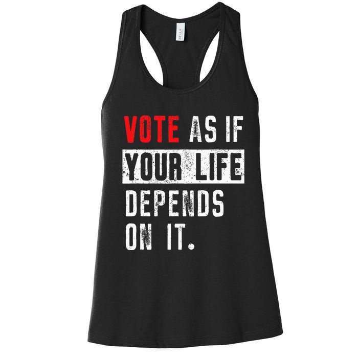 Vote As If Your Life Depends On It Human Rights Awareness Women's Racerback Tank