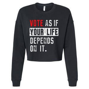 Vote As If Your Life Depends On It Human Rights Awareness Cropped Pullover Crew