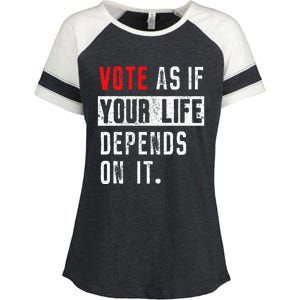 Vote As If Your Life Depends On It Human Rights Awareness Enza Ladies Jersey Colorblock Tee