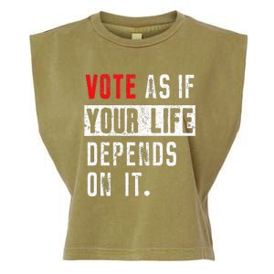 Vote As If Your Life Depends On It Human Rights Awareness Garment-Dyed Women's Muscle Tee