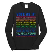 Vote As If Your Life Depends On It Human Rights Long Sleeve Shirt