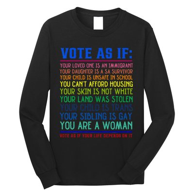 Vote As If Your Life Depends On It Human Rights Long Sleeve Shirt