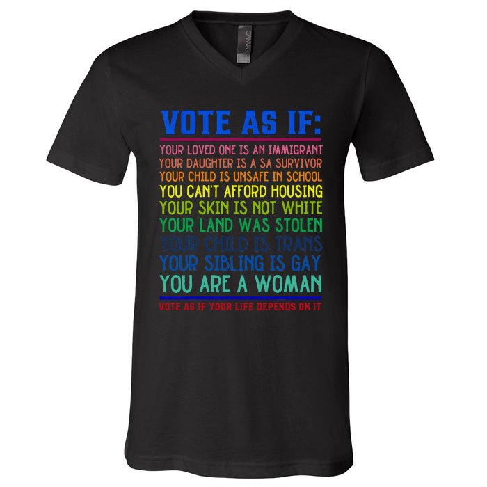 Vote As If Your Life Depends On It Human Rights V-Neck T-Shirt