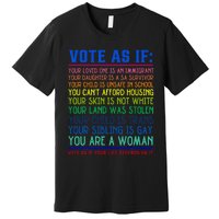 Vote As If Your Life Depends On It Human Rights Premium T-Shirt