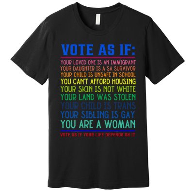 Vote As If Your Life Depends On It Human Rights Premium T-Shirt