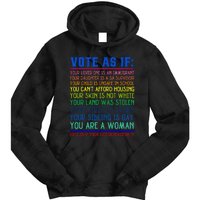 Vote As If Your Life Depends On It Human Rights Tie Dye Hoodie