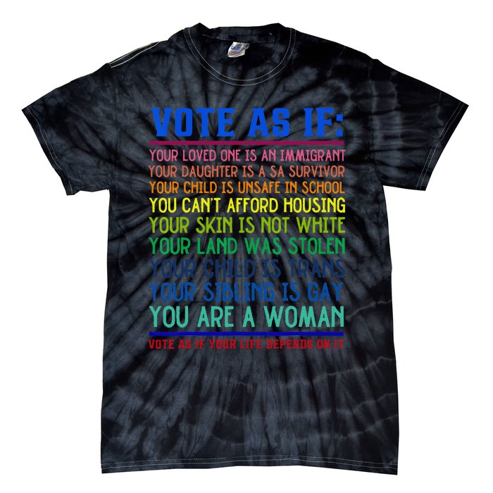 Vote As If Your Life Depends On It Human Rights Tie-Dye T-Shirt