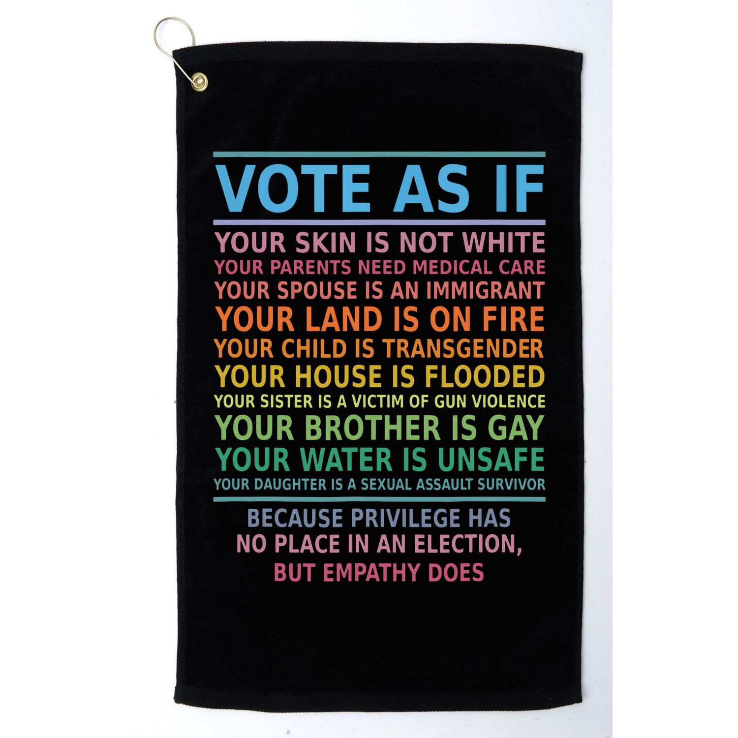 Vote As If Your Skin Is Not White Humans Rights Golf Towel