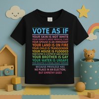 Vote As If Your Skin Is Not White Humans Rights Toddler T-Shirt