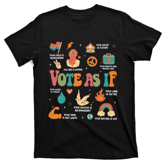 Vote As If Feminist Gift Empower Women 2024 Advocacy T-Shirt