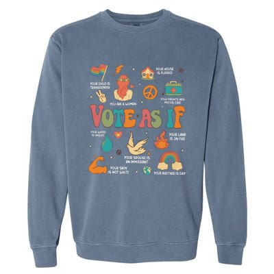 Vote As If Feminist Gift Empower Women 2024 Advocacy Garment-Dyed Sweatshirt